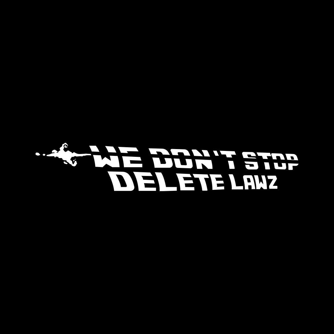 We Don’t Stop – Delete Lawz